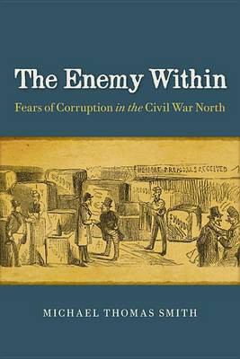 The Enemy Within(English, Electronic book text, Smith Michael Thomas Assistant Professor of History)