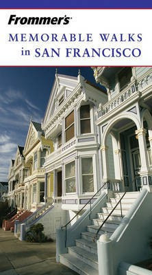 Frommer's Memorable Walks in San Francisco(English, Paperback, Lenkert Erika)