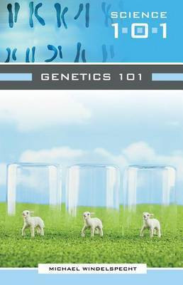 Genetics 101(English, Electronic book text, Windelspecht Michael)
