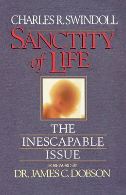 Sanctity of Life(English, Paperback, Swundoll Chuck Dr)