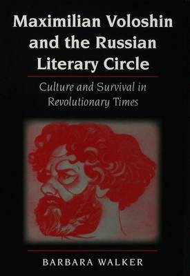 Maximilian Voloshin and the Russian Literary Circle(English, Electronic book text, Walker Barbara)