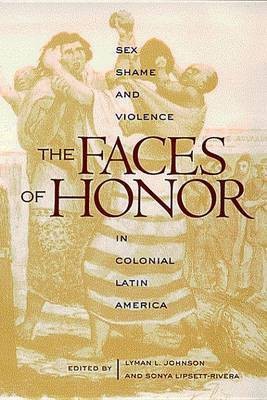 The Faces of Honor(English, Electronic book text, Professor of History Johnson Lyman L)