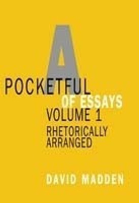 A Pocketful of Essays: Rhetorically Arranged Vol 1 1st Edition(English, Paperback, Madden David)
