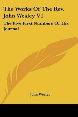 The Works Of The Rev. John Wesley V1(English, Paperback, Wesley John)