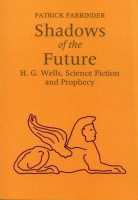 Shadows of the Future(English, Paperback, Parrinder Patrick)