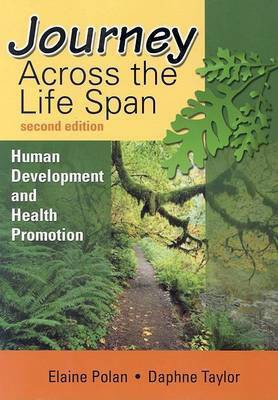 Journey across the Life Span: Human Development and Health Promotion(English, Paperback, Polan Elaine U.)