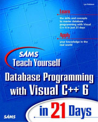 Sams Teach Yourself Database Programming with Visual C++ 6 in 21 Days(English, Mixed media product, Robison Lyn)