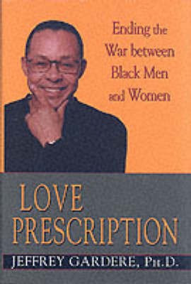 Love Prescription(English, Hardcover, Gardere Jeffrey)