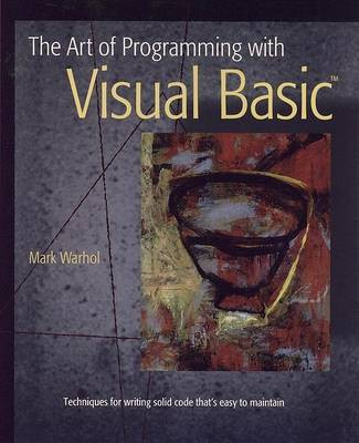 The Art of Programming with Visual Basic(English, Hardcover, Warhol Mark)