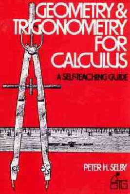 Geometry and Trigonometry for Calculus(English, Paperback, Selby Peter H.)