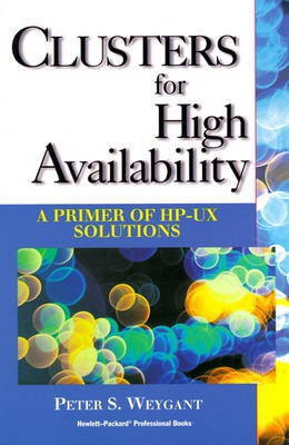 Clusters for High Availability 1st Edition(English, Paperback, Weygant Peter S.)