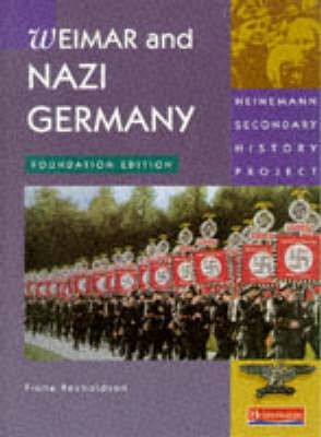 Heinemann Secondary History Project: Weimar and Nazi Germany Foundation Book(English, Paperback, Reynoldson Fiona)