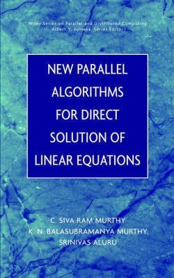 New Parallel Algorithms for Direct Solutions of Linear Equations(English, Hardcover, Murthy Chebiyyam Sivaram)