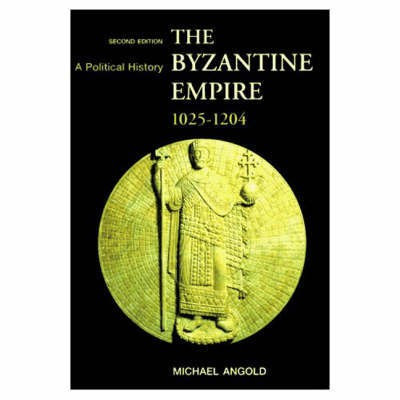 The Byzantine Empire 1025-1204(English, Paperback, Angold Michael)