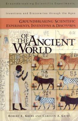Groundbreaking Scientific Experiments, Inventions, and Discoveries of the Ancient World(English, Electronic book text, Krebs Robert E.)