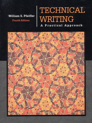 Technical Writing  - A Practical Approach 4th Edition(English, Paperback, Pfeiffer William S.)