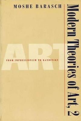 Modern Theories of Art: From Impressionism to Kadinsky(English, Hardcover, Barasch Moshe)