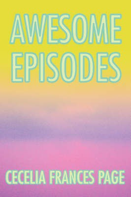 Awesome Episodes(English, Paperback, Page Cecelia Frances)