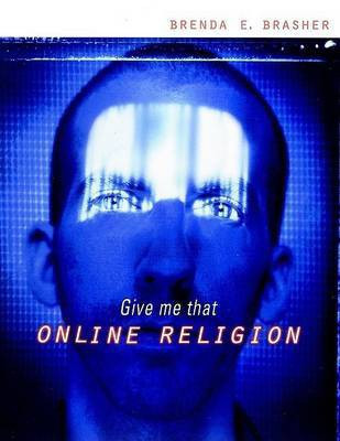 Give Me That Online Religion(English, Hardcover, Brasher Brenda E.)