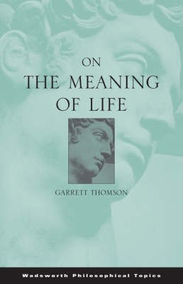 On the Meaning of Life(English, Paperback, Thomson Garrett)