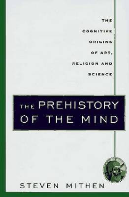 The Prehistory of the Mind(English, Hardcover, Mithen Steven)