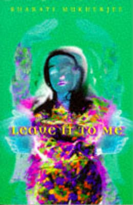 Leave it to Me(English, Hardcover, Mukherjee Bharati)