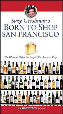 Suzy Gershman's Born to Shop San Francisco(English, Paperback, Gershman Suzy)