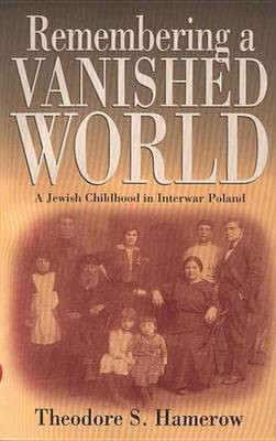 Remembering a Vanished World(English, Electronic book text, Hamerow Theodore S.)