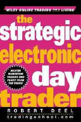 The Strategic Electronic Day Trader(English, Hardcover, Deel Robert)