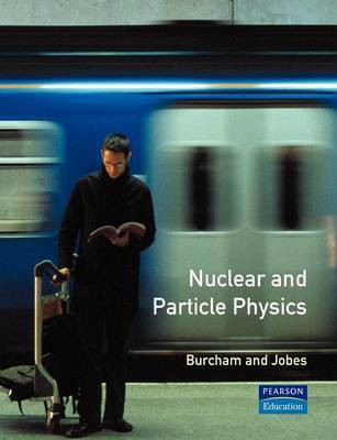 Nuclear and Particle Physics(English, Paperback, Burcham W.E.)