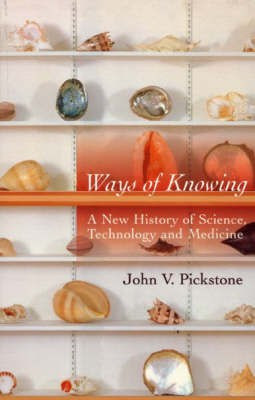 Ways of Knowing(English, Hardcover, Pickstone J. V.)