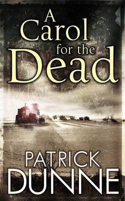 A Carol for the Dead(English, Paperback, Dunne Patrick)