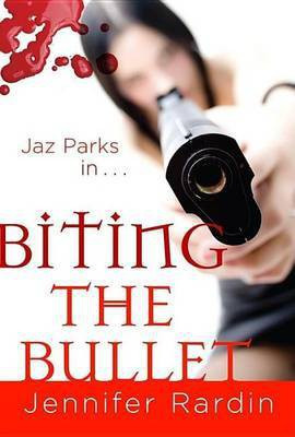 Biting the Bullet(English, Electronic book text, Rardin Jennifer)