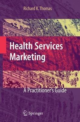 Health Services Marketing(English, Electronic book text, Thomas Richard K)