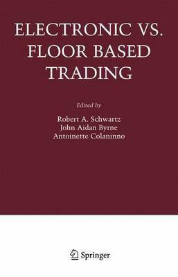 Electronic Vs. Floor Based Trading(English, Electronic book text, Schwartz Robert A)
