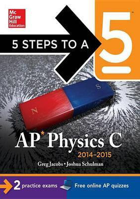 5 Steps to a 5 AP Physics C, 2014-2015 Edition(English, Electronic book text, Jacobs Greg)
