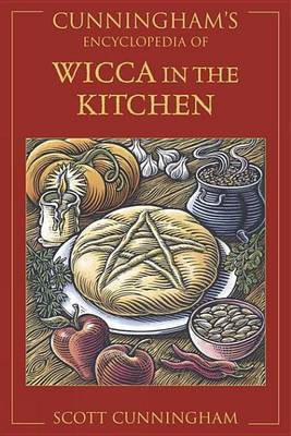 Cunningham's Encyclopedia of Wicca in the Kitchen(English, Electronic book text, Cunningham Scott)