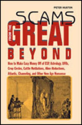 Scams from the Great Beyond(English, Paperback, Huston Peter R.)