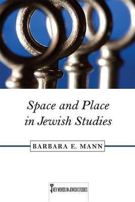 Space and Place in Jewish Studies(English, Electronic book text, Mann Barbara E.)