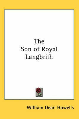 The Son of Royal Langbrith(English, Paperback, Howells William Dean)