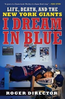 I Dream in Blue(English, Hardcover, Director Roger)