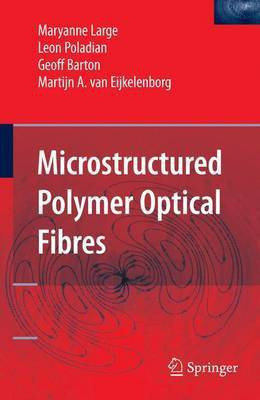 Microstructured Polymer Optical Fibres(English, Electronic book text, Large Maryanne C. J)