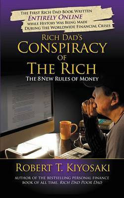 Rich Dad's Conspiracy of the Rich(English, Electronic book text, Kiyosaki Robert T)