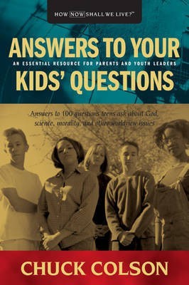 Answers to Your Kids Questions(English, Paperback, Colson Charles W)