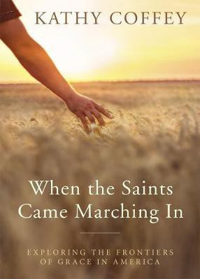 When the Saints Came Marching In(English, Paperback, Coffey Kathy)