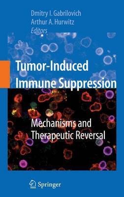 Tumor-Induced Immune Suppression(English, Electronic book text, Gabrilovich Dmitry I)