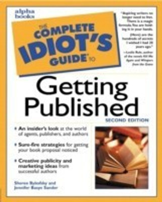 Complete Idiot's Guide to Getting Published 2 Rev ed Edition(English, Paperback, Basye Sander Jennifer)