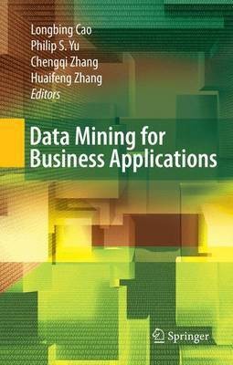 Data Mining for Business Applications(English, Electronic book text, Cao Longbing)