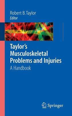 Taylor's Musculoskeletal Problems and Injuries(English, Electronic book text, Taylor Robert B.)