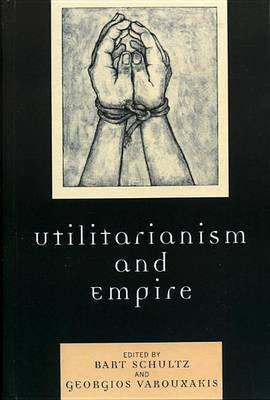 Utilitarianism and Empire(English, Electronic book text, unknown)